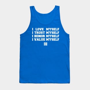 I LOVE [+ TRUST + HONOR + VALUE] MYSELF Tank Top